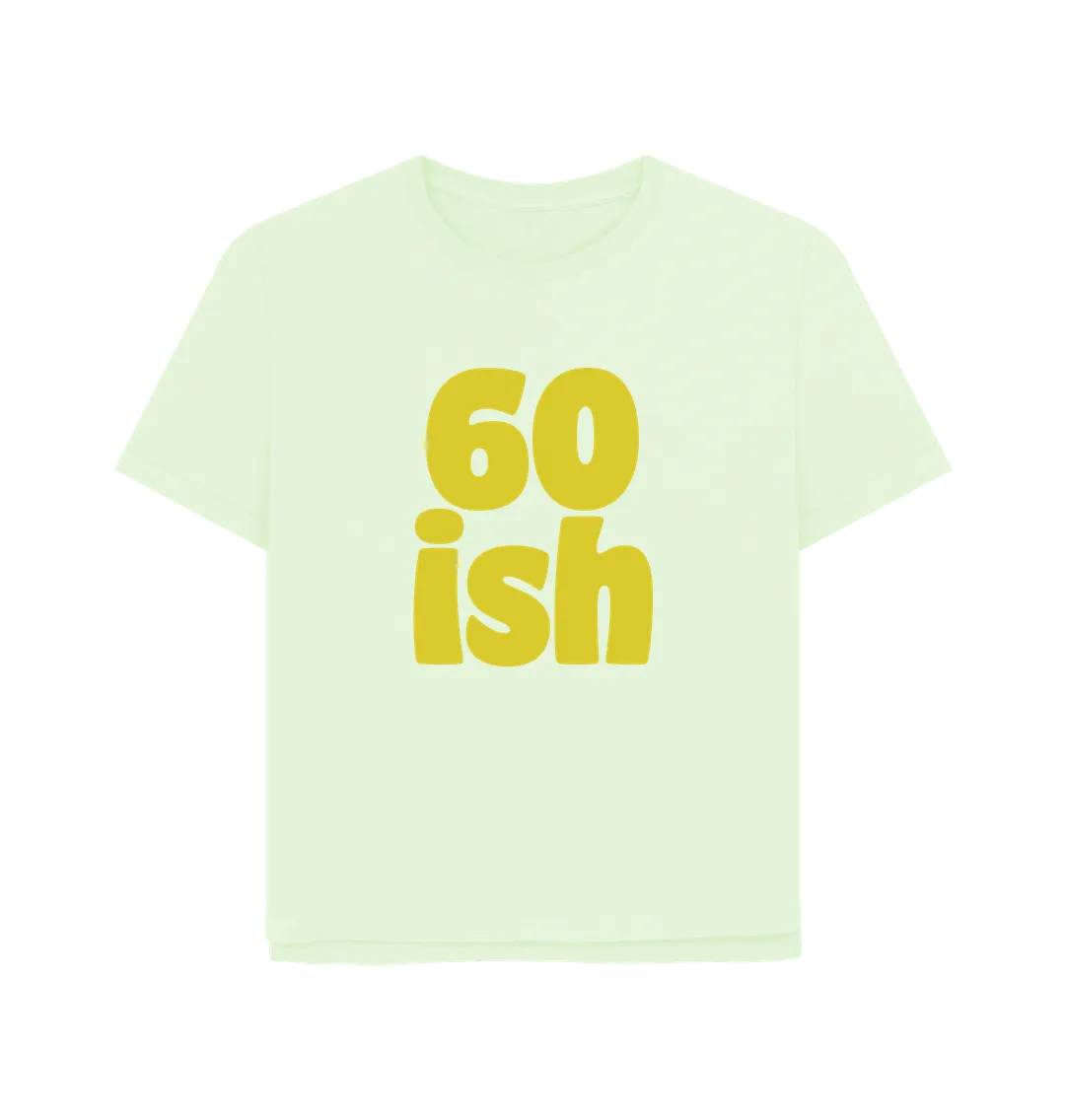 Sixty-ish Women's Relaxed Fit T-shirt