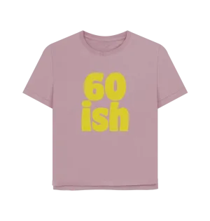 Sixty-ish Women's Relaxed Fit T-shirt