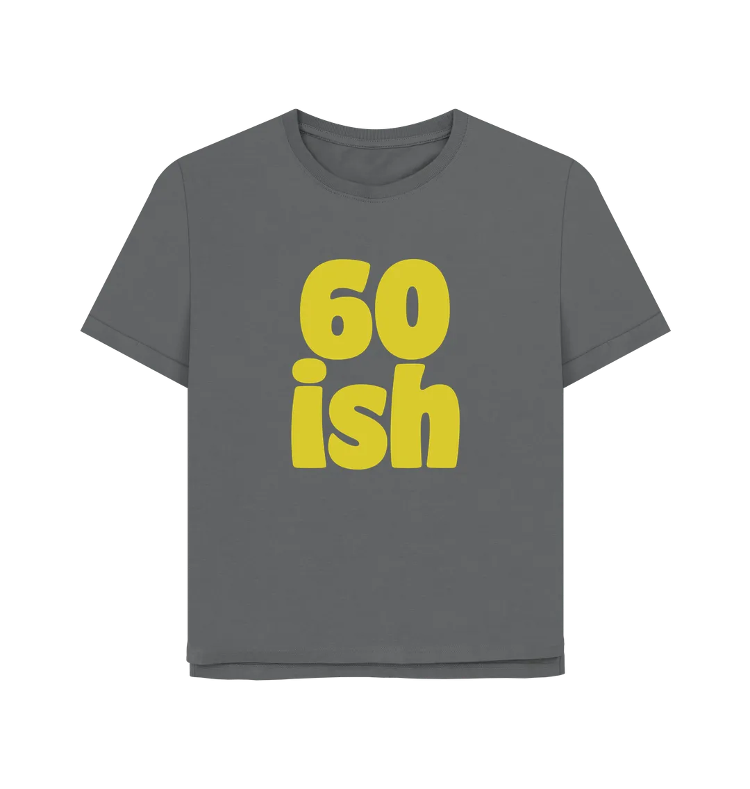 Sixty-ish Women's Relaxed Fit T-shirt